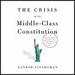 The Crisis of the Middle-Class Constitution