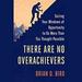 There Are No Overachievers