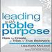 Leading with Noble Purpose