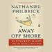 Away Off Shore: Nantucket Island and Its People, 1602-1890