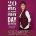 20 Ways to Make Every Day Better