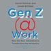 Gen Z at Work