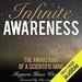 Infinite Awareness: The Awakening of a Scientific Mind