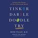 Tinker Dabble Doodle Try