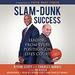 Slam-Dunk Success