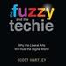 The Fuzzy and the Techie