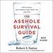 The Asshole Survival Guide