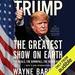 Trump: The Greatest Show on Earth