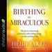 Birthing the Miraculous