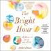 The Bright Hour: A Memoir of Living and Dying