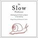 The Slow Professor