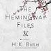 The Hemingway Files