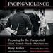 Facing Violence: Preparing for the Unexpected