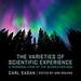 The Varieties of Scientific Experience