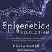 The Epigenetics Revolution