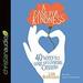 A Case for Kindness: 40 Ways to Love and Inspire Others