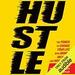 Hustle: The Power to Charge Your Life with Money, Meaning, and Momentum