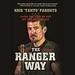 The Ranger Way: Living the Code on and off the Battlefield