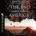 The End of America?: Bible Prophecy and a Country in Crisis