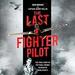The Last Fighter Pilot
