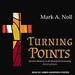 Turning Points: Decisive Moments in the History of Christianity