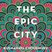 The Epic City: The World on the Streets of Calcutta