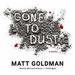 Gone to Dust