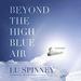 Beyond the High Blue Air