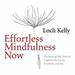 Effortless Mindfulness Now