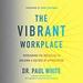 The Vibrant Workplace