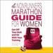 The Nonrunner's Marathon Guide for Women