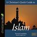 A Christian's Quick Guide to Islam