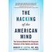 The Hacking of the American Mind