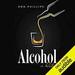 Alcohol: A History