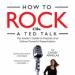 How to Rock It Like a TED Talk
