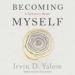 Becoming Myself: A Psychiatrist's Memoir