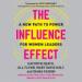 The Influence Effect: A New Path to Power for Women Leaders