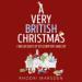 A Very British Christmas: Twelve Days of Discomfort and Joy