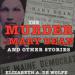 The Murder of Mary Bean: And Other Stories