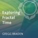 Exploring Fractal Time: Choice Points