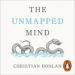 The Unmapped Mind