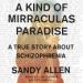 A Kind of Mirraculas Paradise