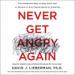 Never Get Angry Again
