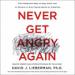 Never Get Angry Again