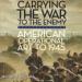 Carrying the War to the Enemy