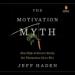 The Motivation Myth