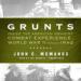 Grunts: Inside the American Infantry Combat Experience