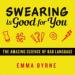 Swearing Is Good for You