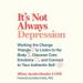 It's Not Always Depression