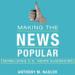 Making the News Popular: Mobilizing US News Audiences